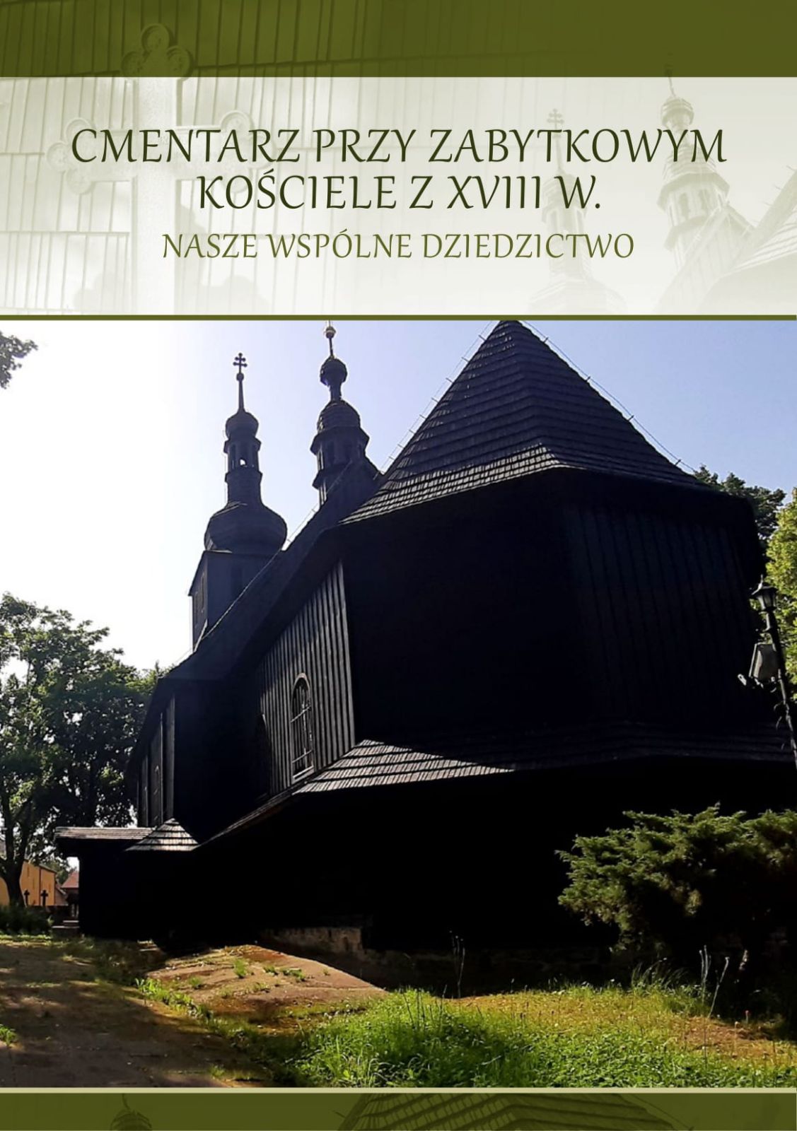 Strona tytułowa folderu Cmentarz przy zabytkowym kościele z XVIII w. Nasze wspólne dziedzictwo